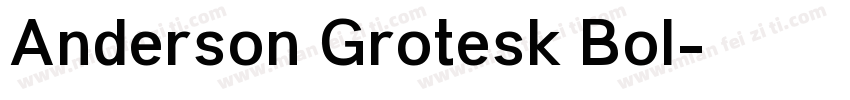 Anderson Grotesk Bol字体转换